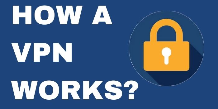 How VPN Works?