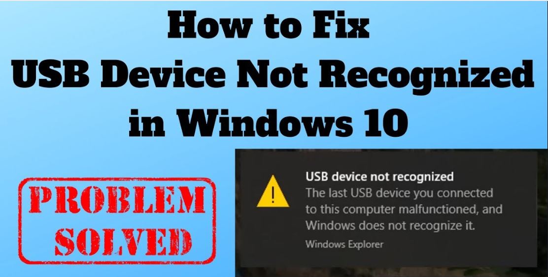 How to solve USB device not recognized in Windows 10/7/8?