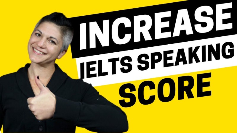 Eight Ways To Improve Your IELTS Speaking Score