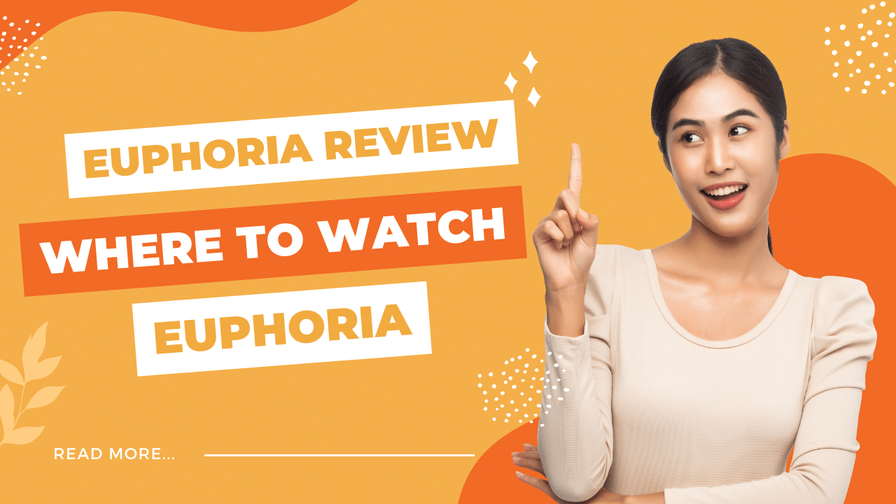 Euphoria Review (6 Episodes) and Where to Watch