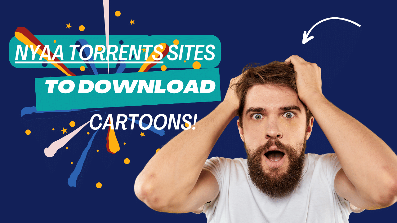 20 Alternatives & Successors to NYAA Torrents Sites to Download Cartoons!